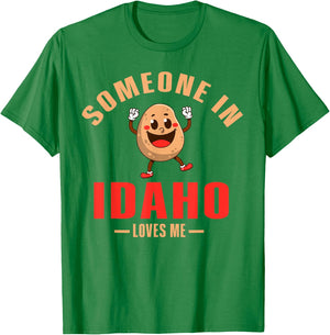 Someone In Idaho Loves Me T-Shirt - T-Shirt | Irish Green