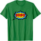Hero superhero comic speech bubble funny sayings pop art T-Shirt - T-Shirt | Irish Green