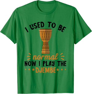 Djembe I Used To Be Normal Drummer African Drum Drumming T-Shirt - T-Shirt | Irish Green
