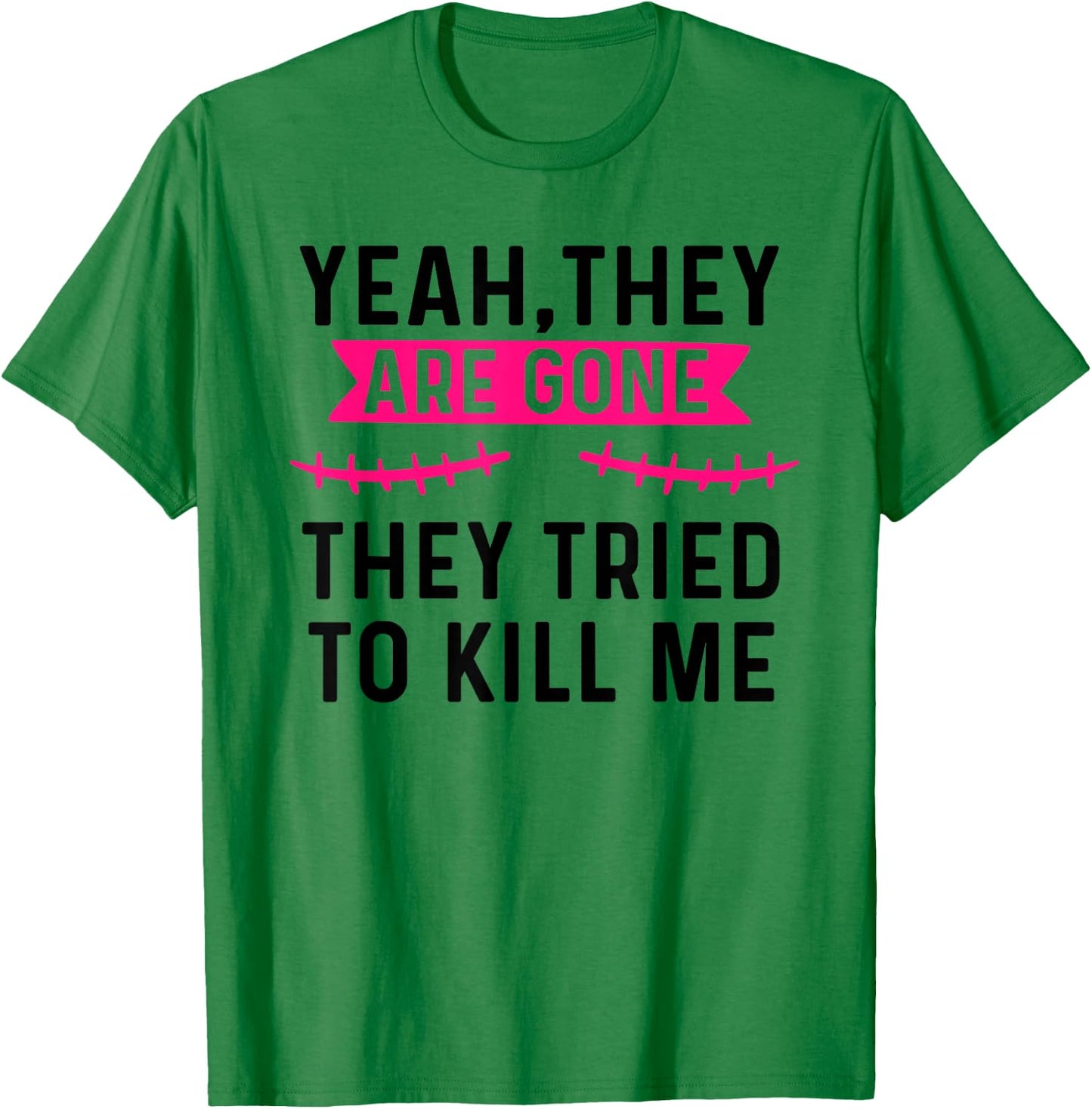 Breast Cancer Survivor Mastectomy They're gone T-Shirt - T-Shirt | Irish Green