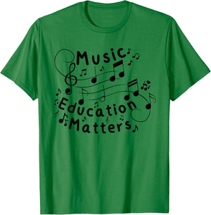 Music Education Matters Funny Back To School Music Teacher T-Shirt - T-Shirt | Irish Green