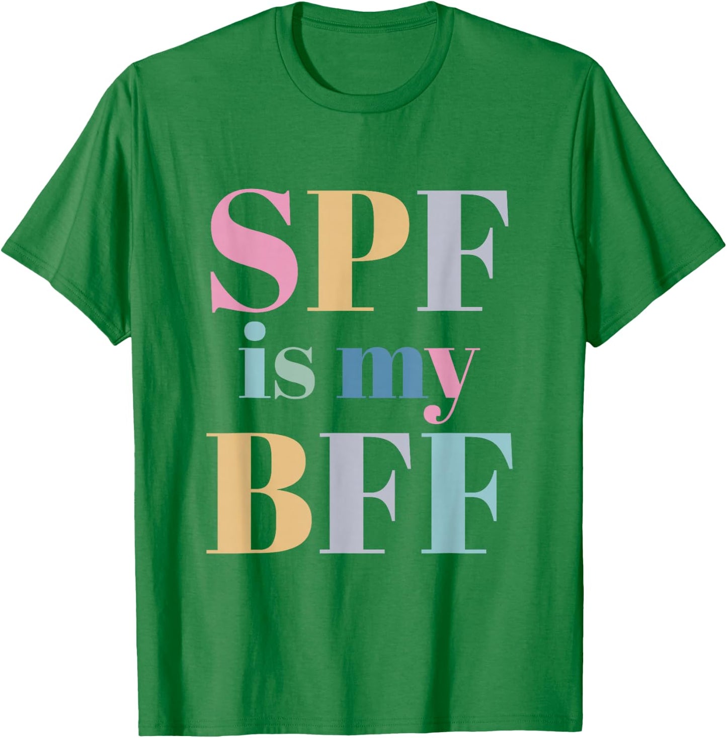 SPF Is My BFF Dermatology Nurse T-Shirt - T-Shirt | Irish Green