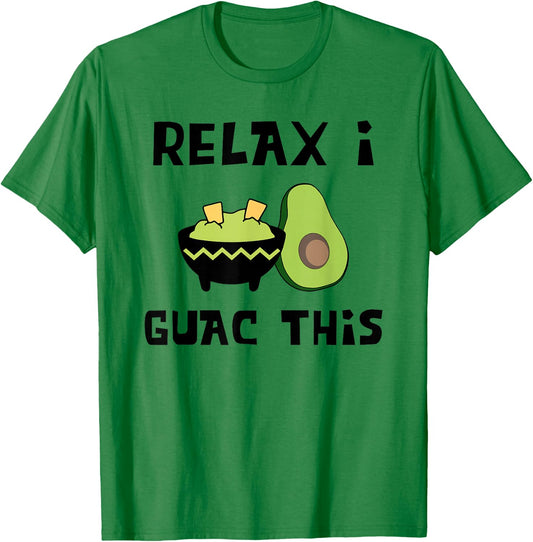 Relax I Guac This - Funny Guacamole and Avocado Shirt T-Shirt - T-Shirt | Irish Green