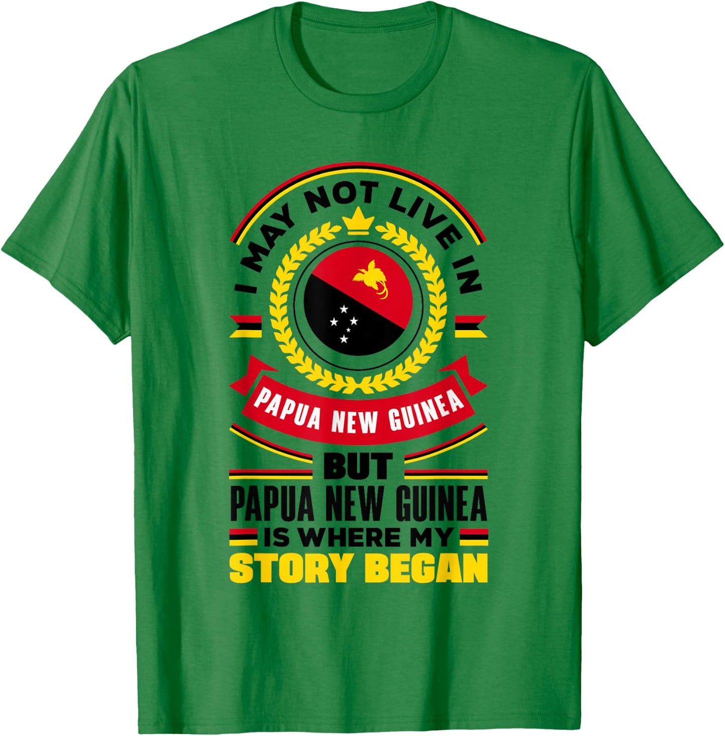 Papua New Guinean Papua New Guinea Flag Quote T-Shirt - T-Shirt | Irish Green