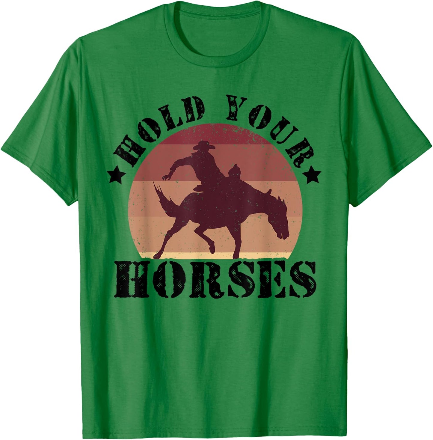 Hold Your Horses Equestrian Horse Riding Farmer Horses Barn T-Shirt - T-Shirt | Irish Green