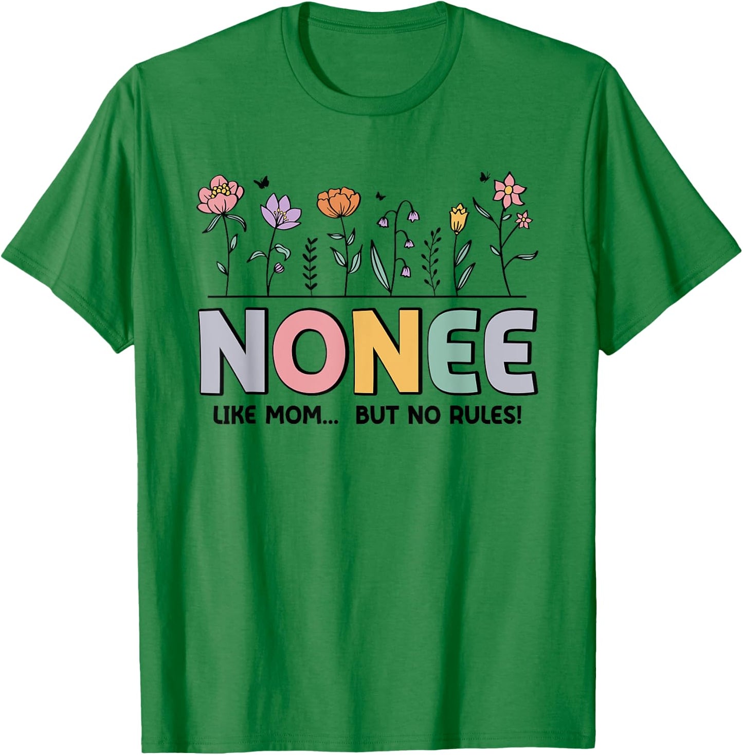 Nonee Like Mom... But No Rules T-Shirt - T-Shirt | Irish Green