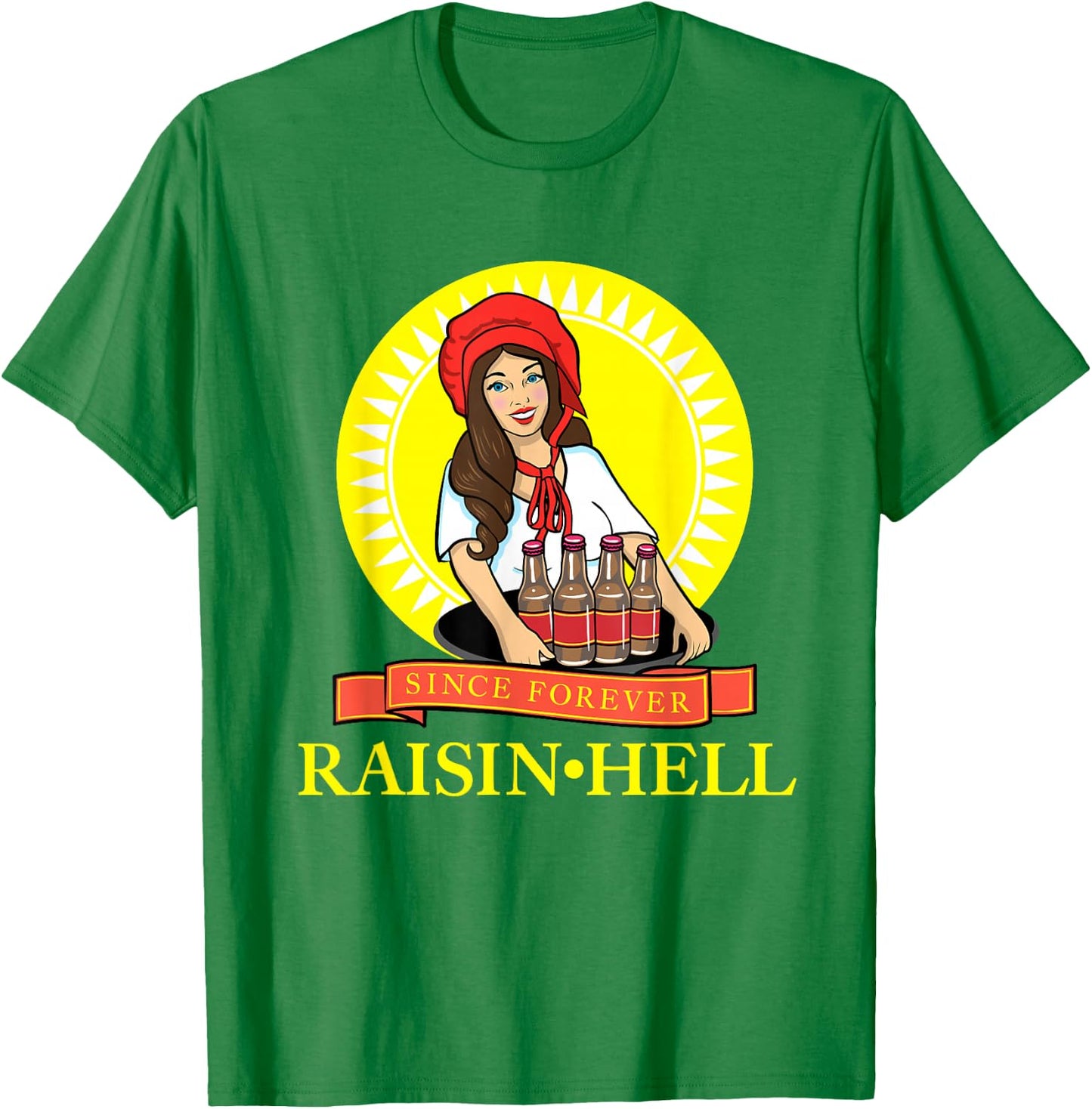 Raisin Hell Funny Beer Lover Gift T-Shirt - T-Shirt | Irish Green