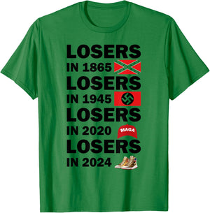 Losers In 1865 Losers In 1945 Losers In 2024 T-Shirt - T-Shirt | Irish Green
