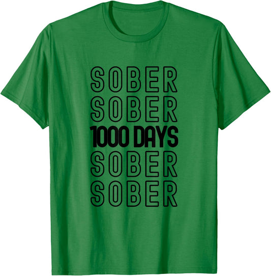 1000 Days Sober Recovery Thousand Days Clean Anniversary T-Shirt - T-Shirt | Irish Green