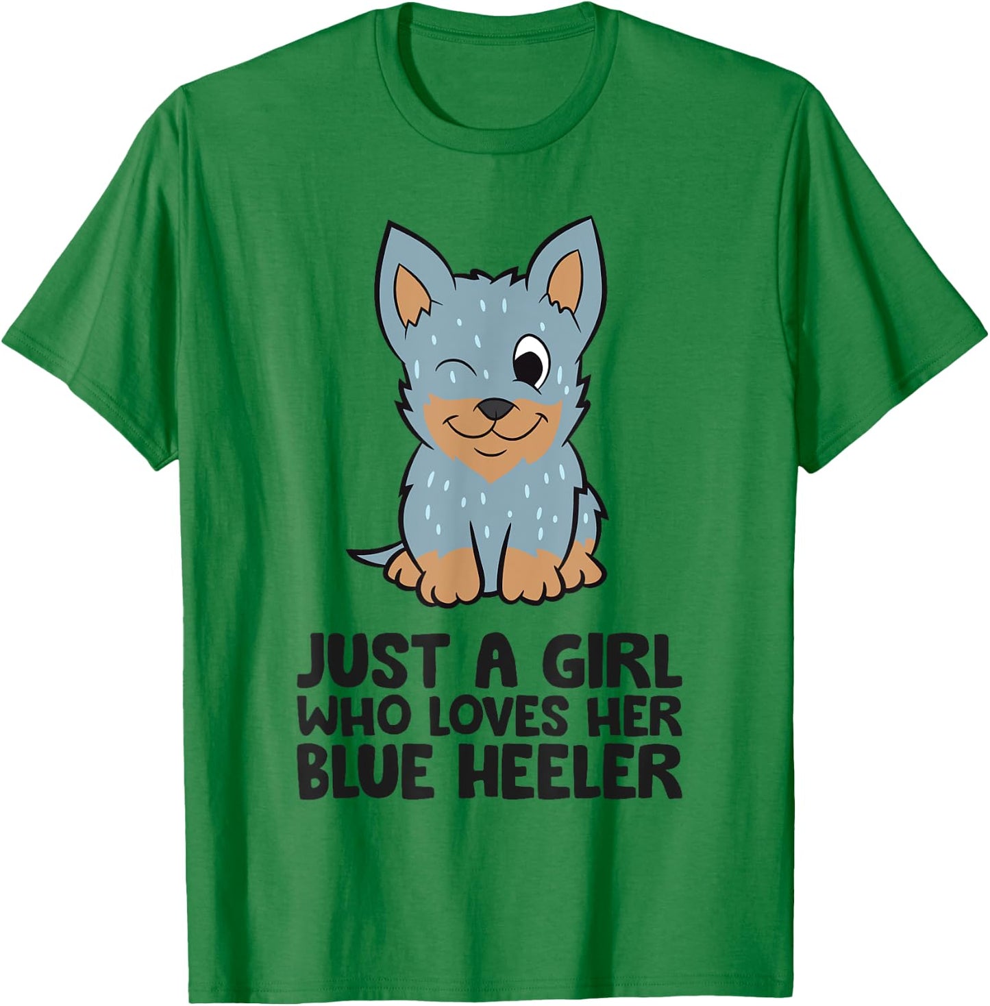 Just A Girl Who Loves Her Blue Heeler T-Shirt - T-Shirt | Irish Green