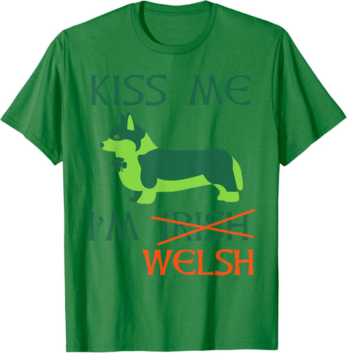 St. Patrick's Day Irish Corgi Shirt - Kiss Me I'm Welsh