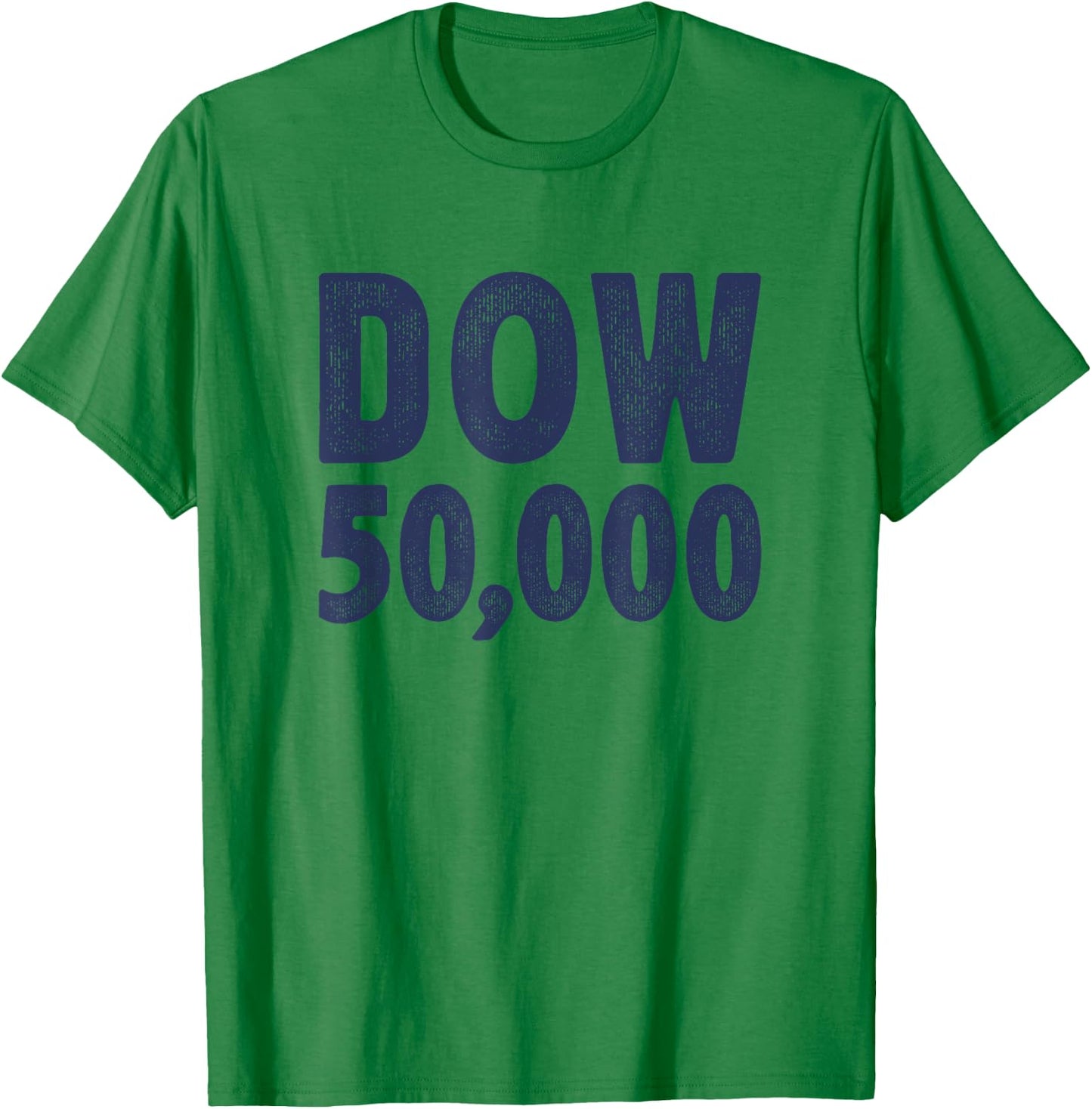 Dow 50000 Investing Day Trader Investment Adviser Dow 50K T-Shirt - T-Shirt | Irish Green