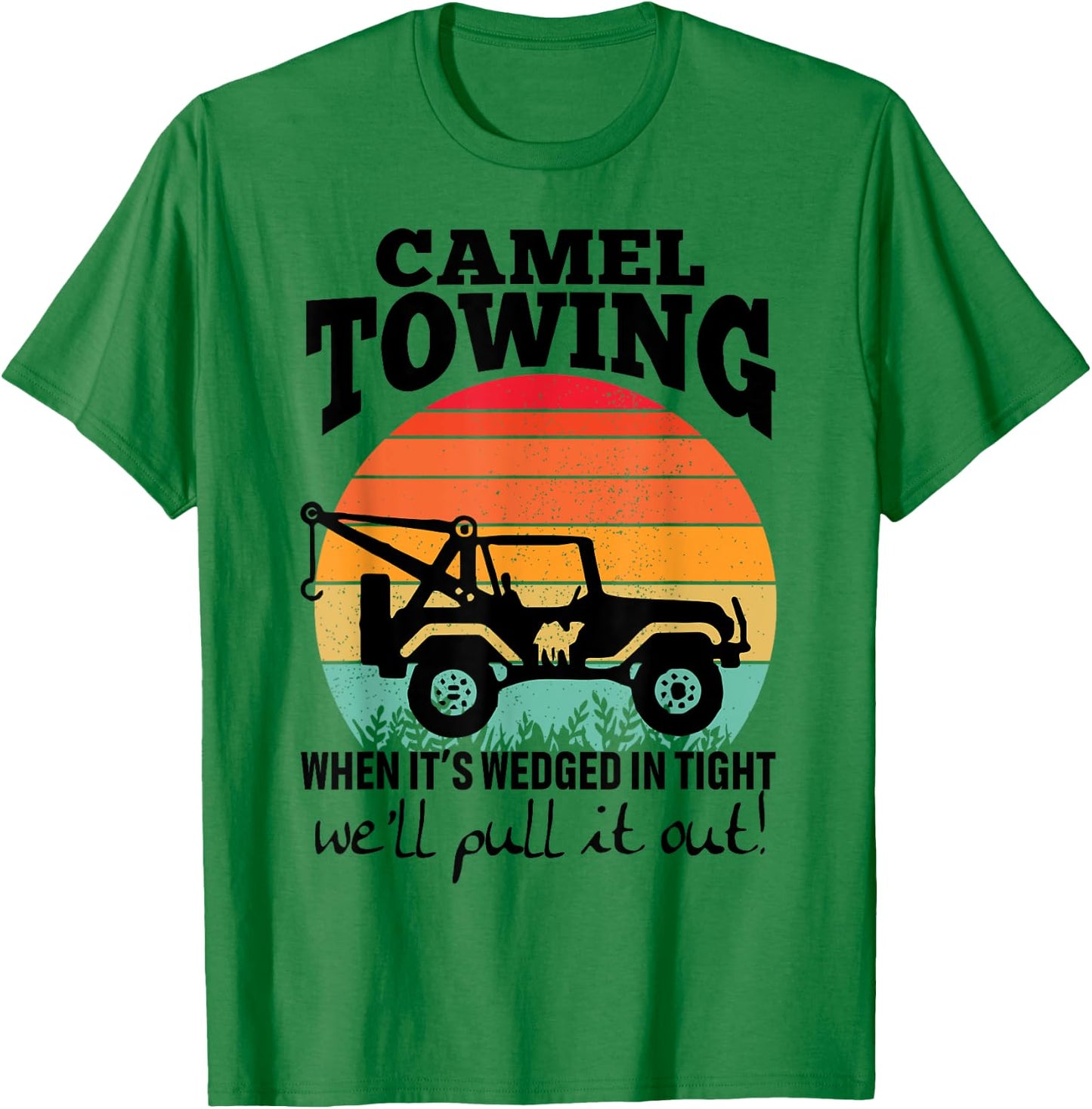 Retro Camel Towing Sarcastic Quotes Life Without Me Funny T-Shirt - T-Shirt | Irish Green