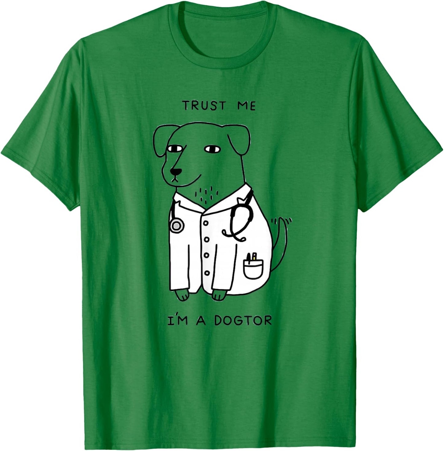 Trust Me I'm A Dogtor T-Shirt - T-Shirt | Irish Green