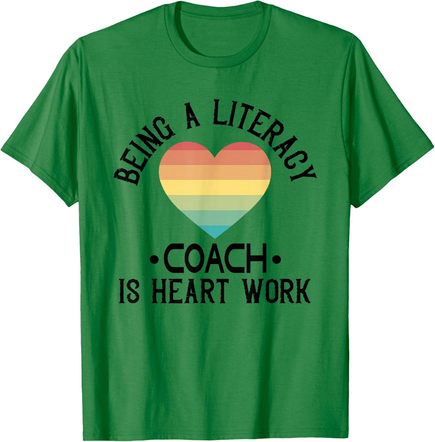 Literacy Coach Literacy Day Heart Work Reading Teacher T-Shirt - T-Shirt | Irish Green