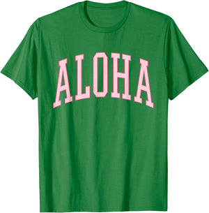 Aloha Hawaii Maui Cute Hawaiian Preppy T-Shirt - T-Shirt | Irish Green