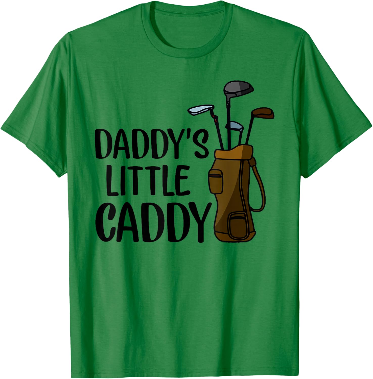 Daddy's Little Caddy T-Shirt - T-Shirt | Irish Green