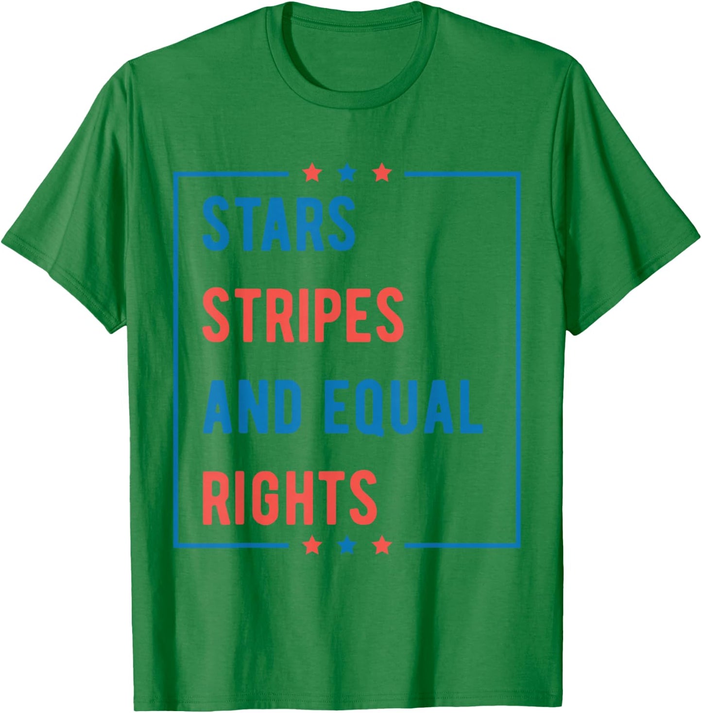 Stars Stripes and Equal Rights 4th of July Women's Rights T-Shirt - T-Shirt | Irish Green