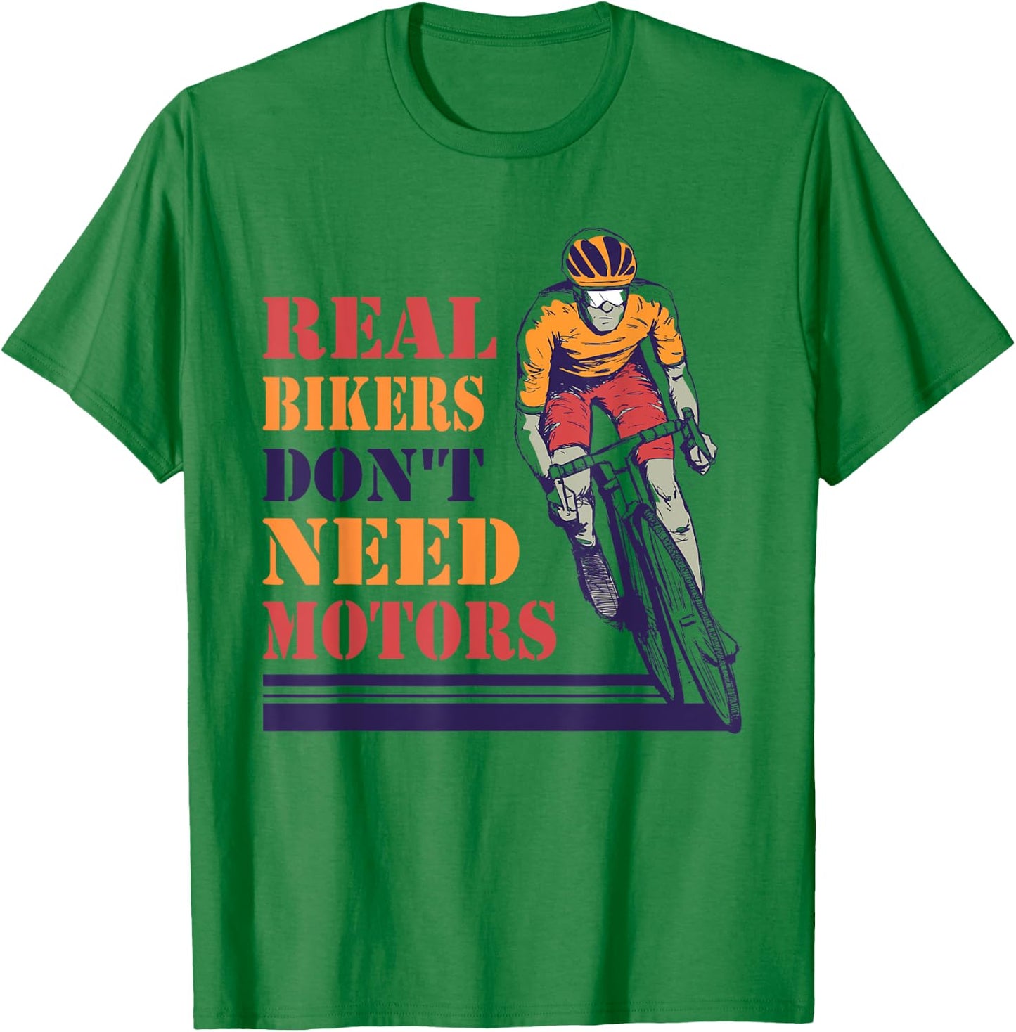 Real Bikers Don't Need Motors, Anti E-Bike Cycling Statement T-Shirt - T-Shirt | Irish Green