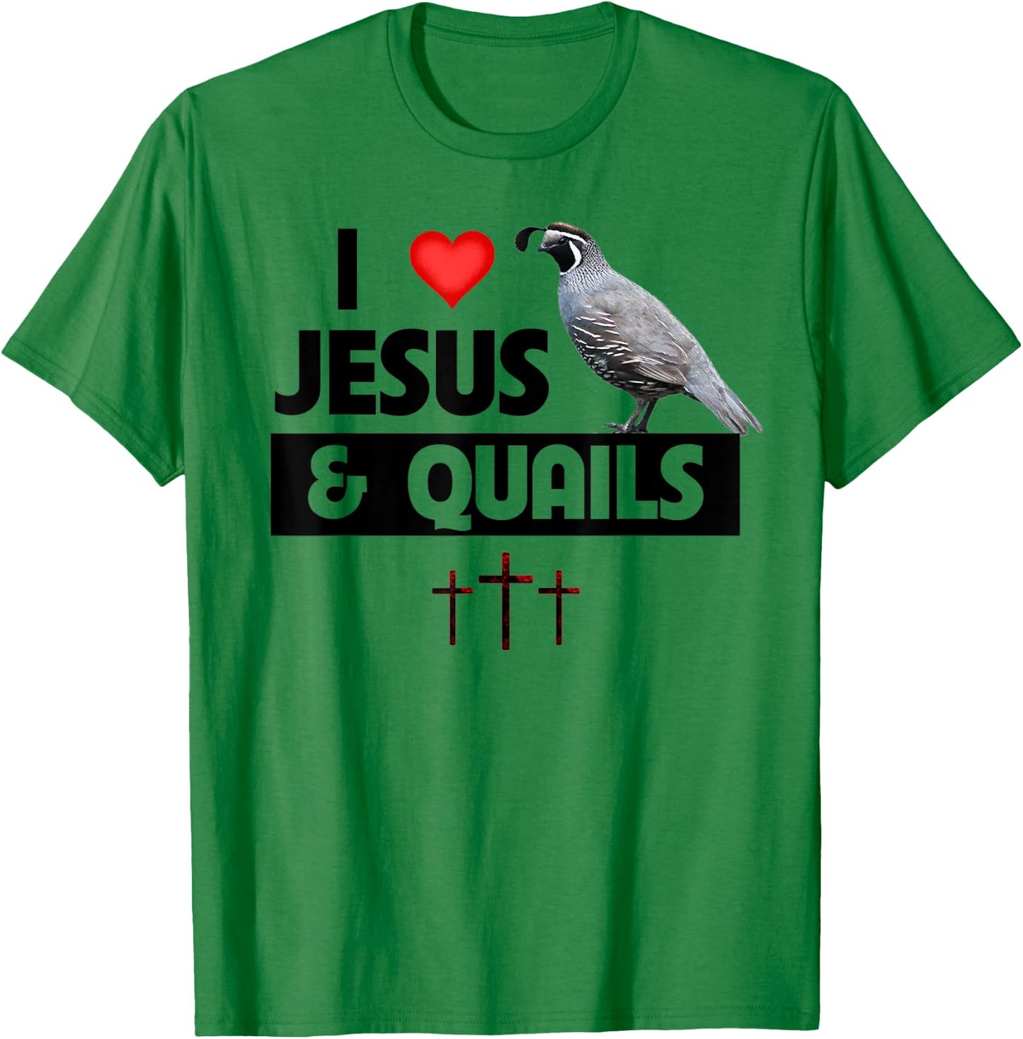 I Love Jesus and Quails Bird Watcher Christian Hunting T-Shirt - T-Shirt | Irish Green