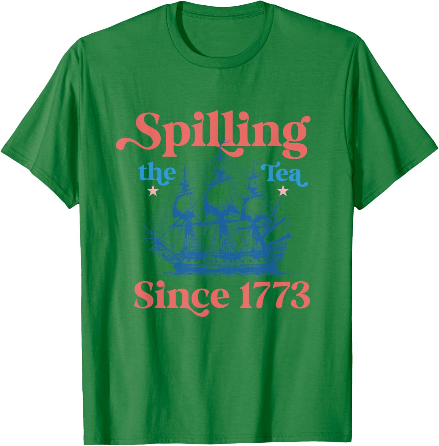 Spilling The Tea Since 1773 USA American Flag July 4th Women Kids Men T-Shirt - T-Shirt | Irish Green