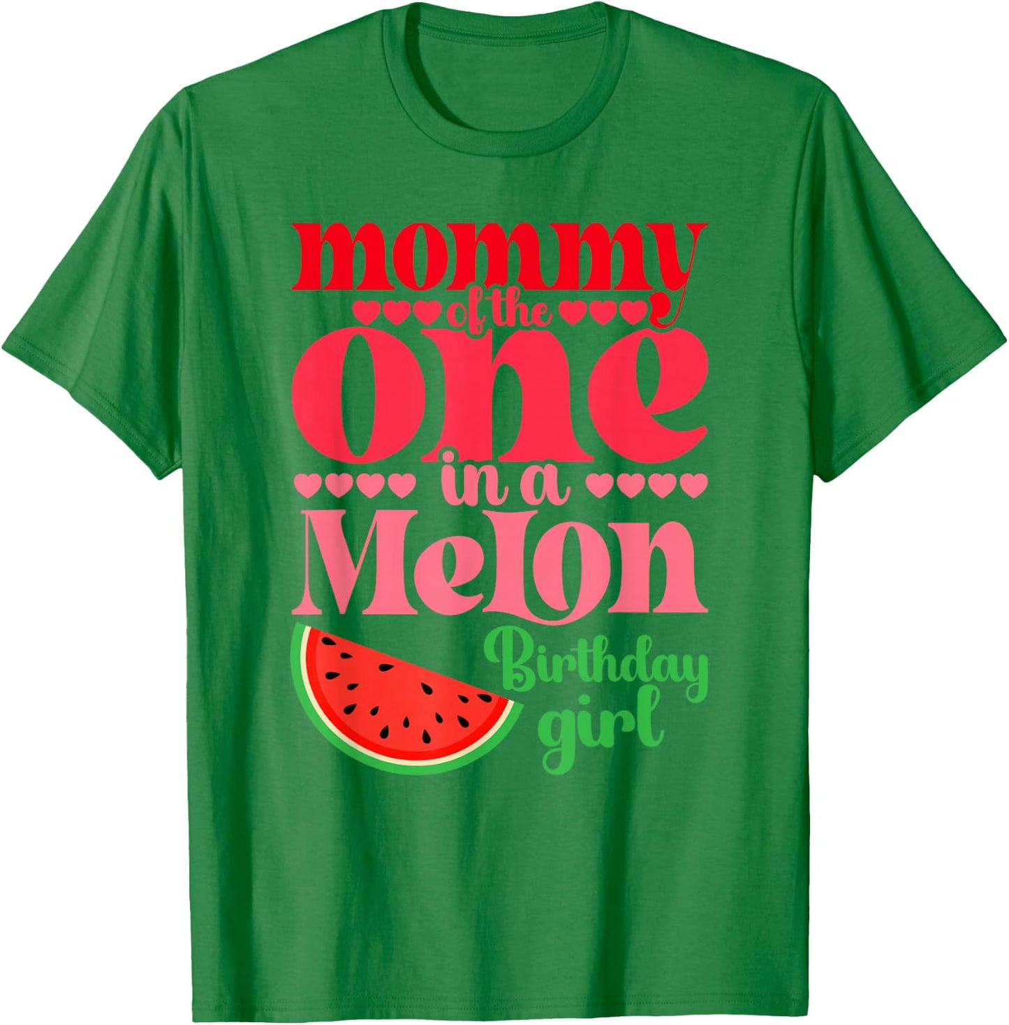 Mommy of the One In A Melon Birthday Girl Watermelon First T-Shirt - T-Shirt | Irish Green
