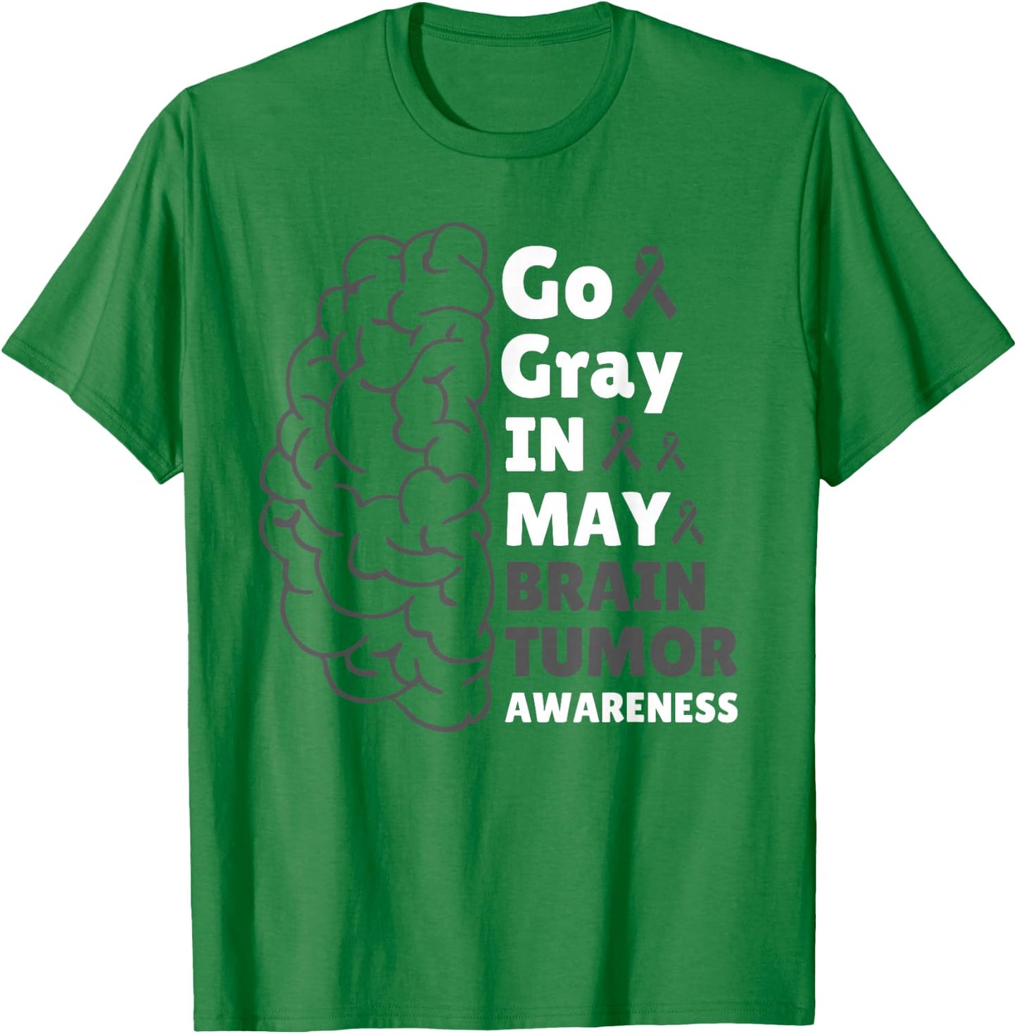 Go Gray In May Brain Tumor Cancer Awareness Day Grey Ribbon T-Shirt - T-Shirt | Irish Green