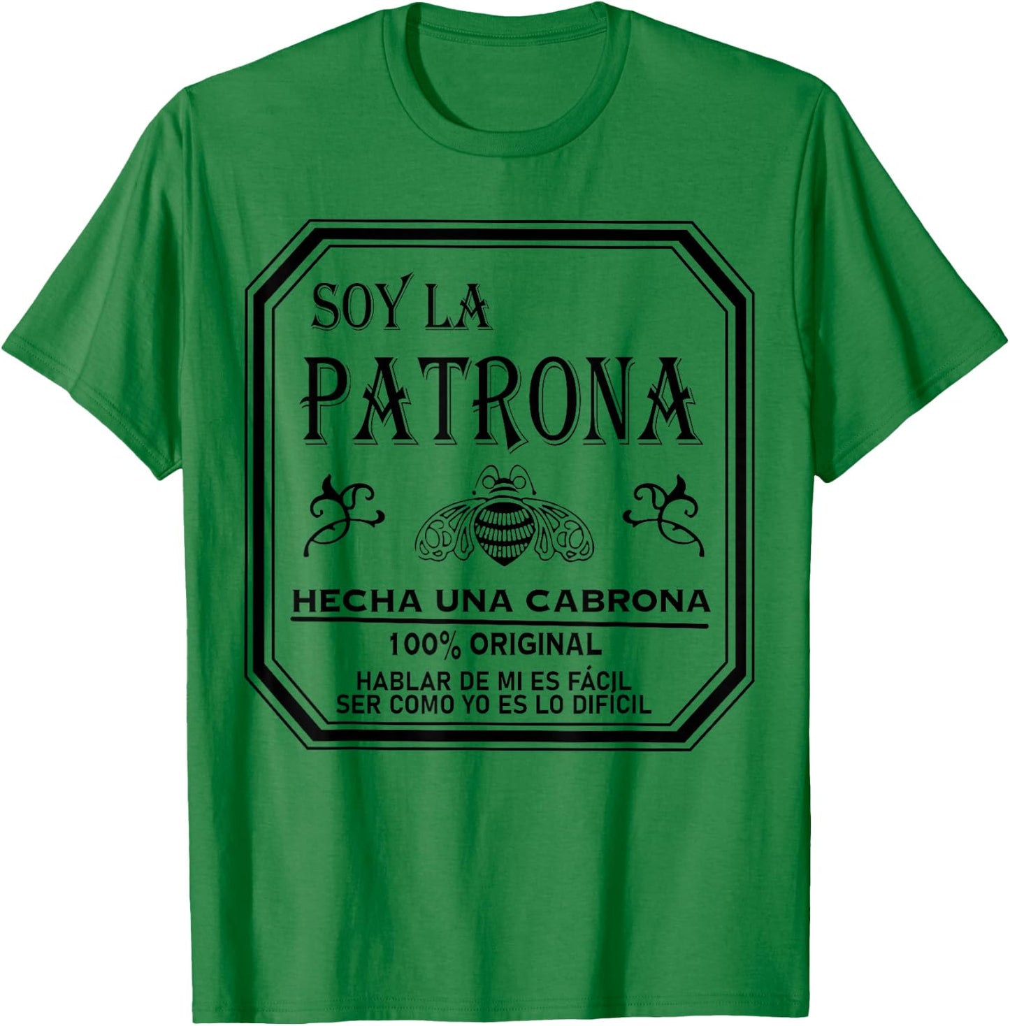 Soy La Patrona Hecha Una Cabrona Latina Chingona Cabrona T-Shirt - T-Shirt | Irish Green