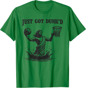 Just Got Dunked Funny Baptism Jesus Playing Basketball T-Shirt - T-Shirt | Irish Green