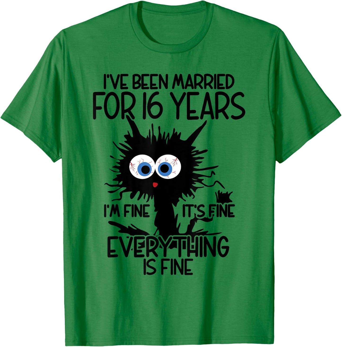I've Been Married For 16 Years T-Shirt - T-Shirt | Irish Green