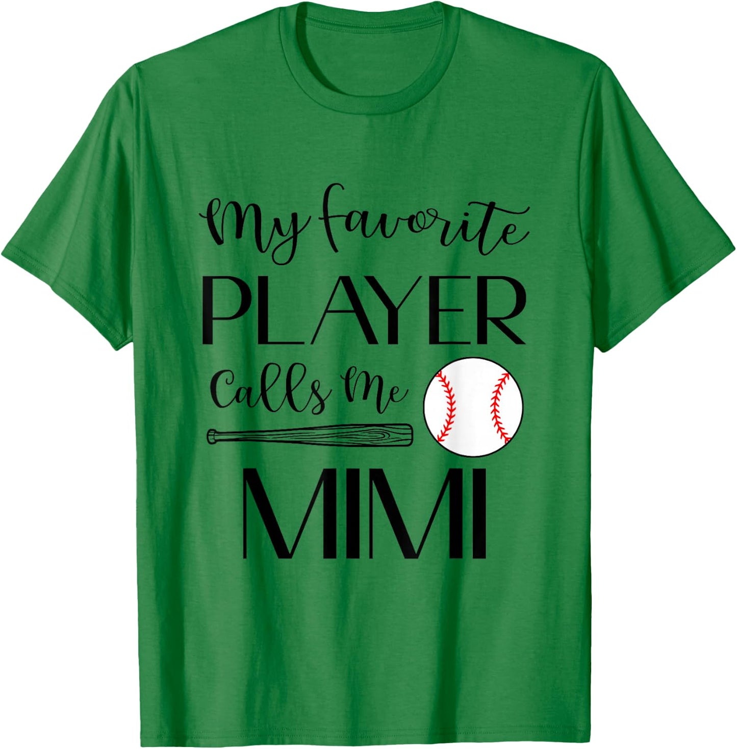 Baseball My Favorite Player Calls Me Mimi Grandma T-Shirt - T-Shirt | Irish Green