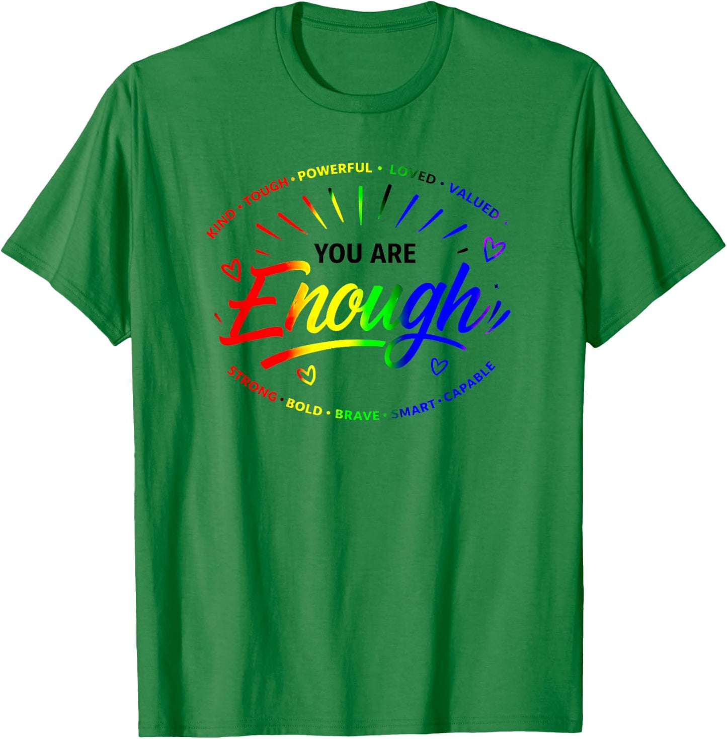 Gay You are Enough Rainbow Pride Flag Ally LGBTQ T-Shirt - T-Shirt | Irish Green