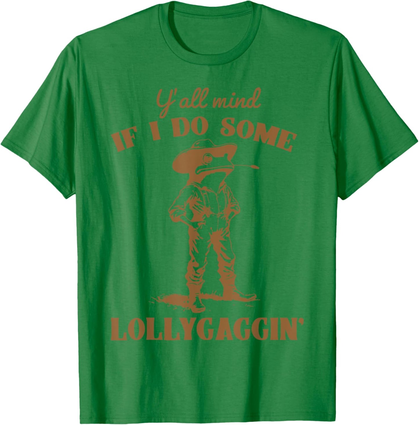 Y'all Mind If I Do Some Lollygagging Funny Cowboy Frog T-Shirt - T-Shirt | Irish Green