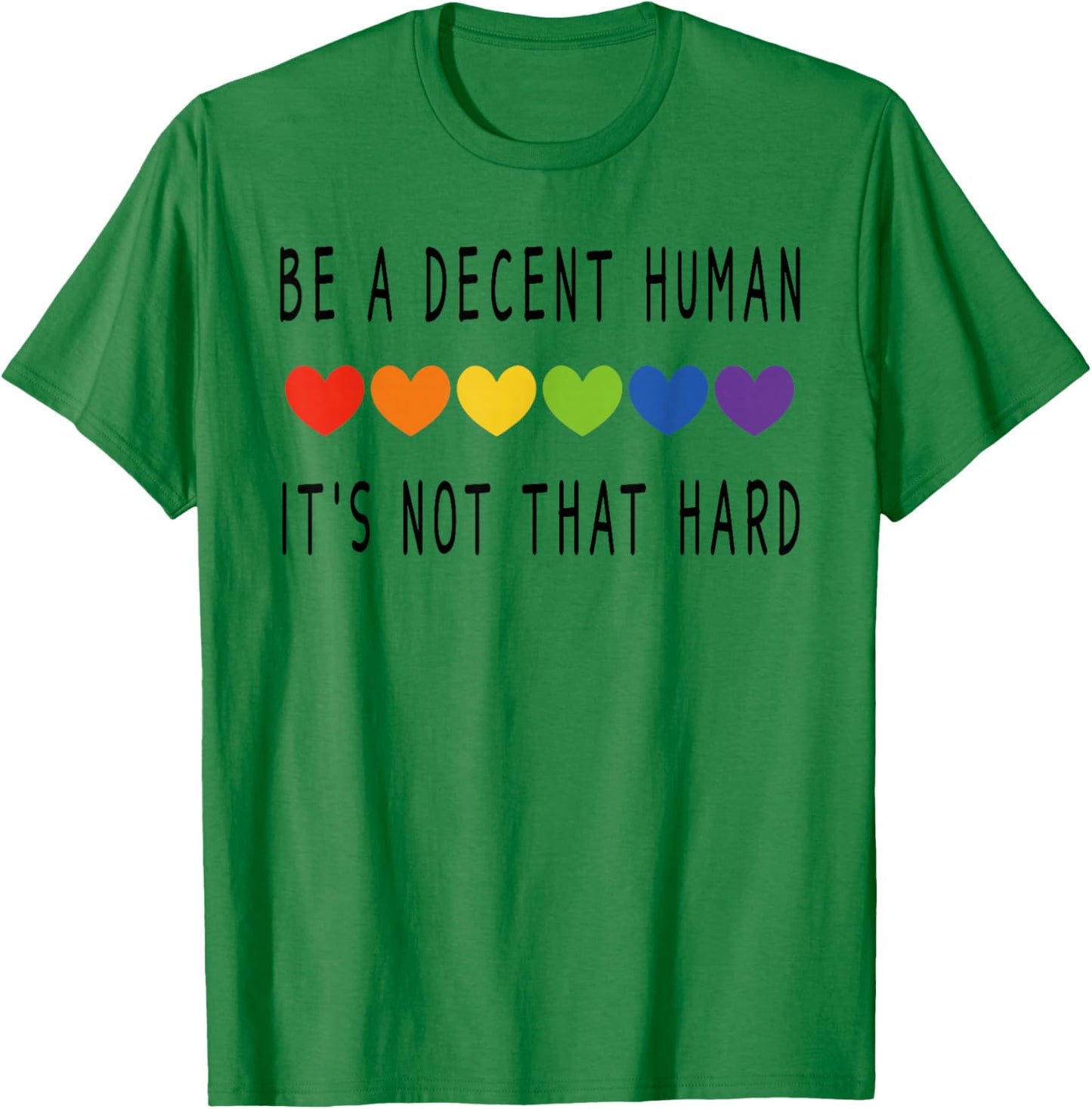 LGBT Heart Retro Be A Decent Human It's Not That Hard T-Shirt - T-Shirt | Irish Green