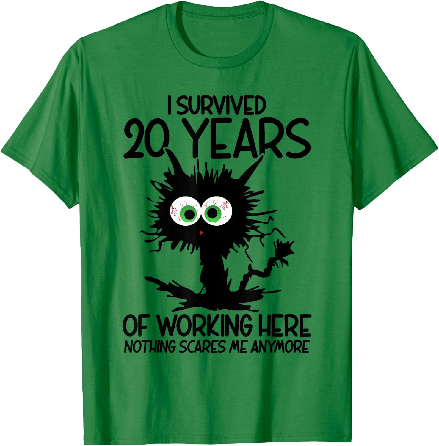 I Survived 20 Years Of Working Here Nothing Scares Me T-Shirt - T-Shirt | Irish Green