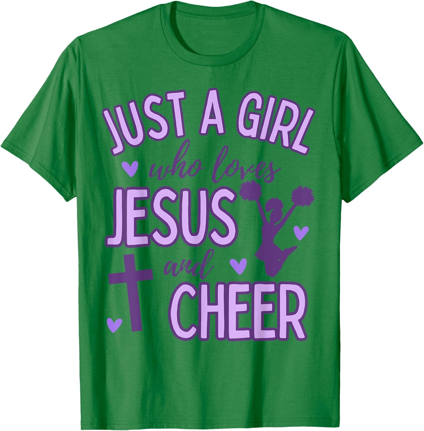 Just A Girl Who Loves Jesus and Cheer Cheerleading Christian T-Shirt - T-Shirt | Irish Green