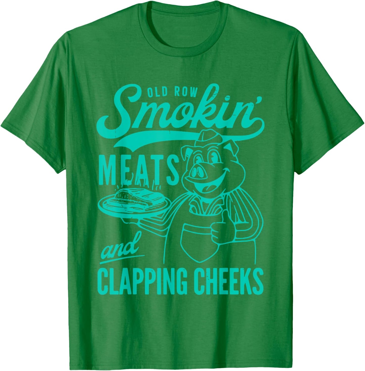 Old Vintage Row Smokin' Meats And Clapping Cheeks Women Men T-Shirt - T-Shirt | Irish Green