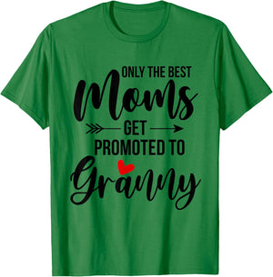 Only The Best Moms Get Promoted To Granny Announcement Funny T-Shirt - T-Shirt | Irish Green