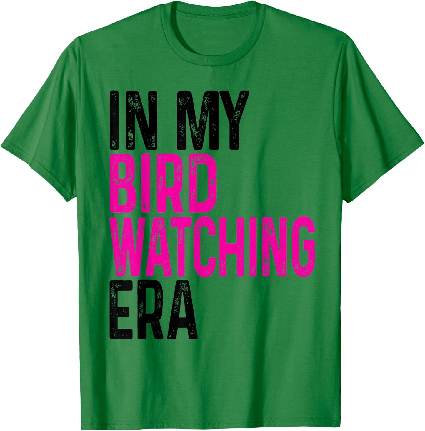 Cute In My Bird Watching Era Funny Birds Lovers T-Shirt - T-Shirt | Irish Green