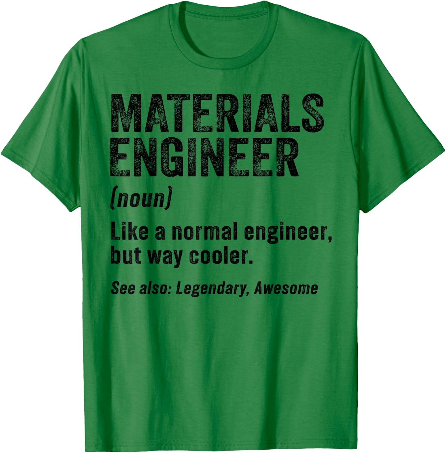 Funny Materials Engineer Definition Materials Engineering T-Shirt - T-Shirt | Irish Green