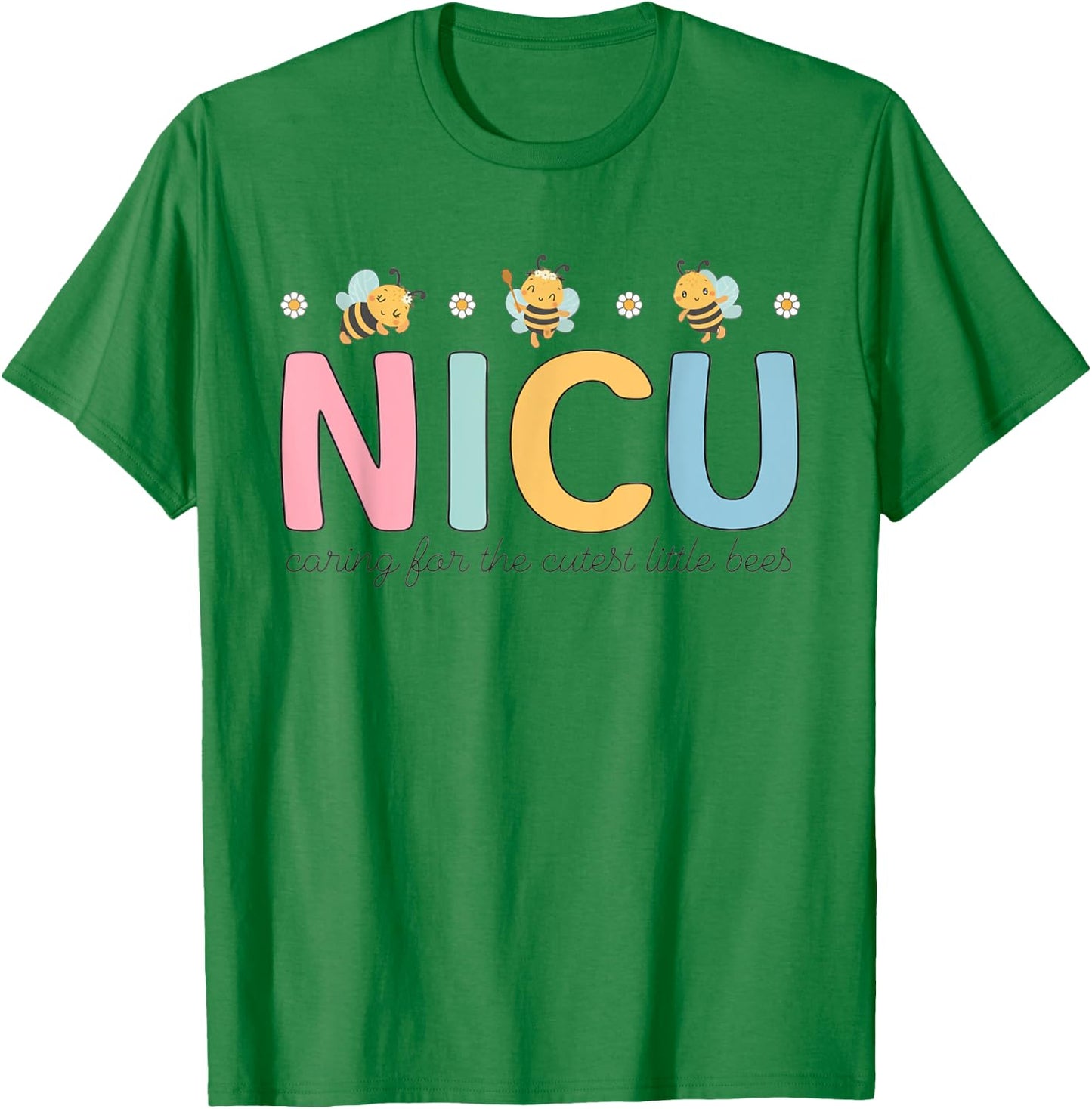 NICU Summer Caring For The Cutest Little Bees NICU Nurse Men Women Girls Kids T-Shirt - T-Shirt | Irish Green