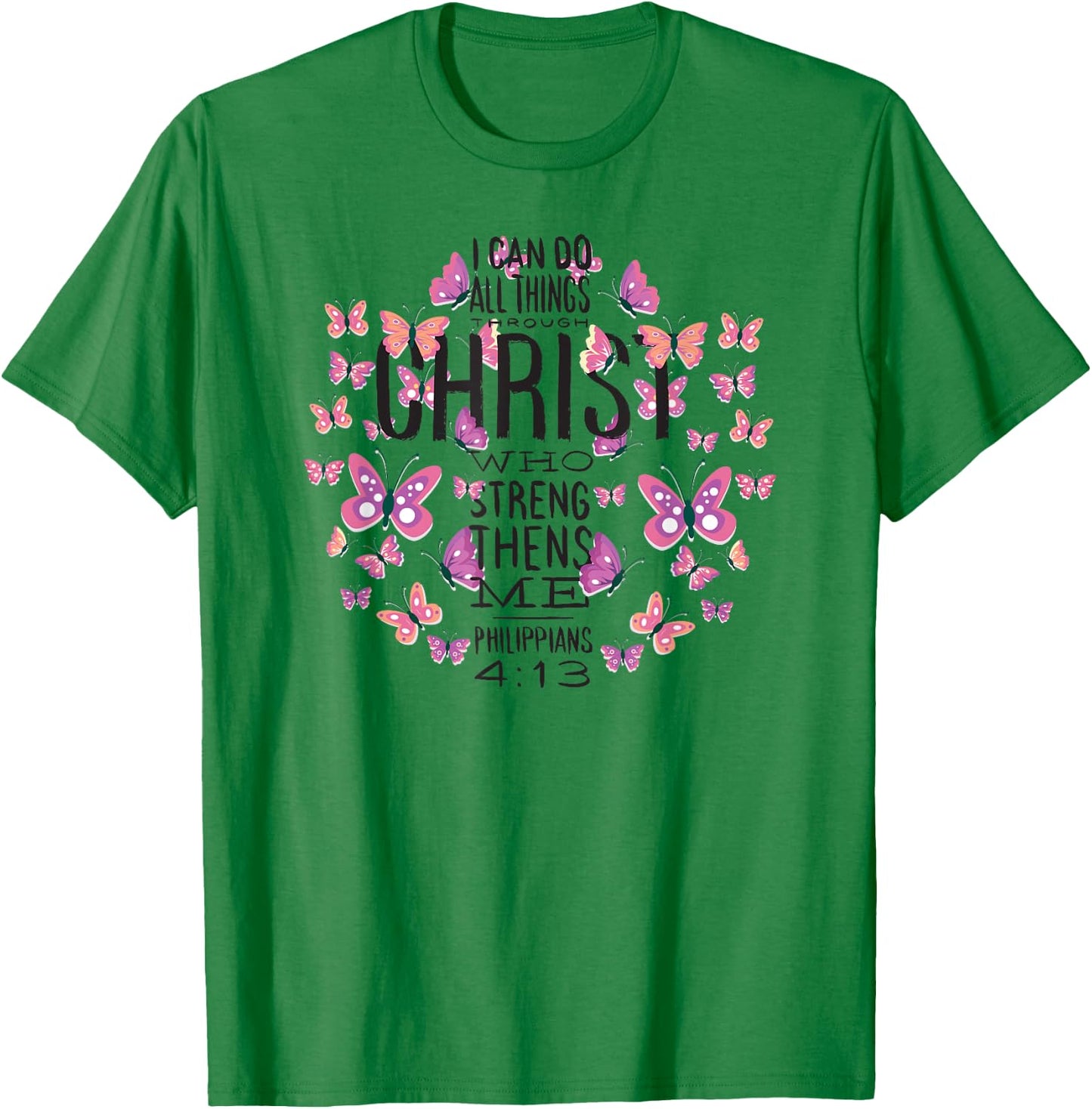 Christian Bible Verse - Beautiful Butterflies - I Can Do All T-Shirt - T-Shirt | Irish Green