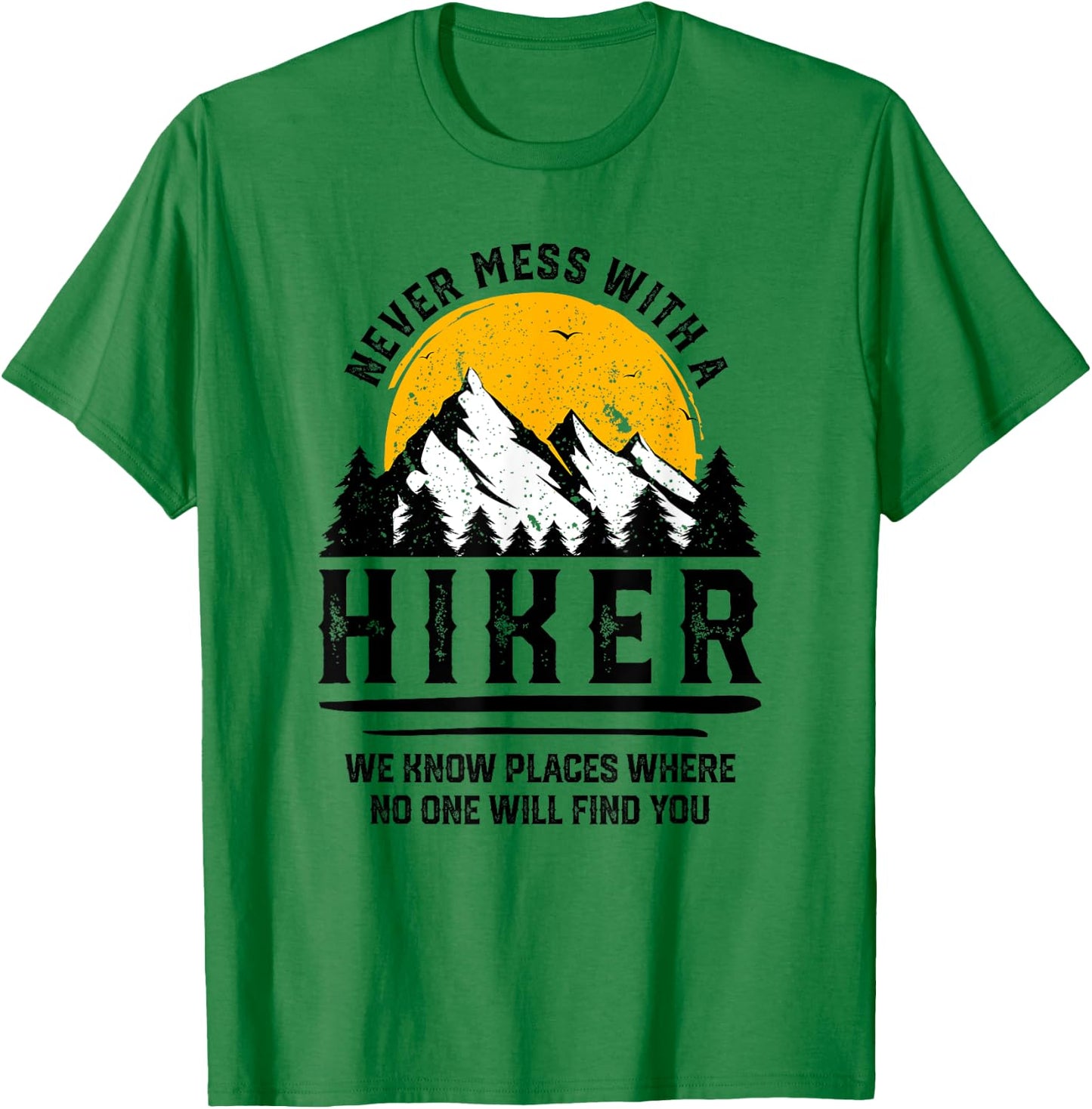 Funny Hiker Gift Hiking Lover Outdoor Quote T-Shirt - T-Shirt | Irish Green