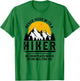Funny Hiker Gift Hiking Lover Outdoor Quote T-Shirt - T-Shirt | Irish Green