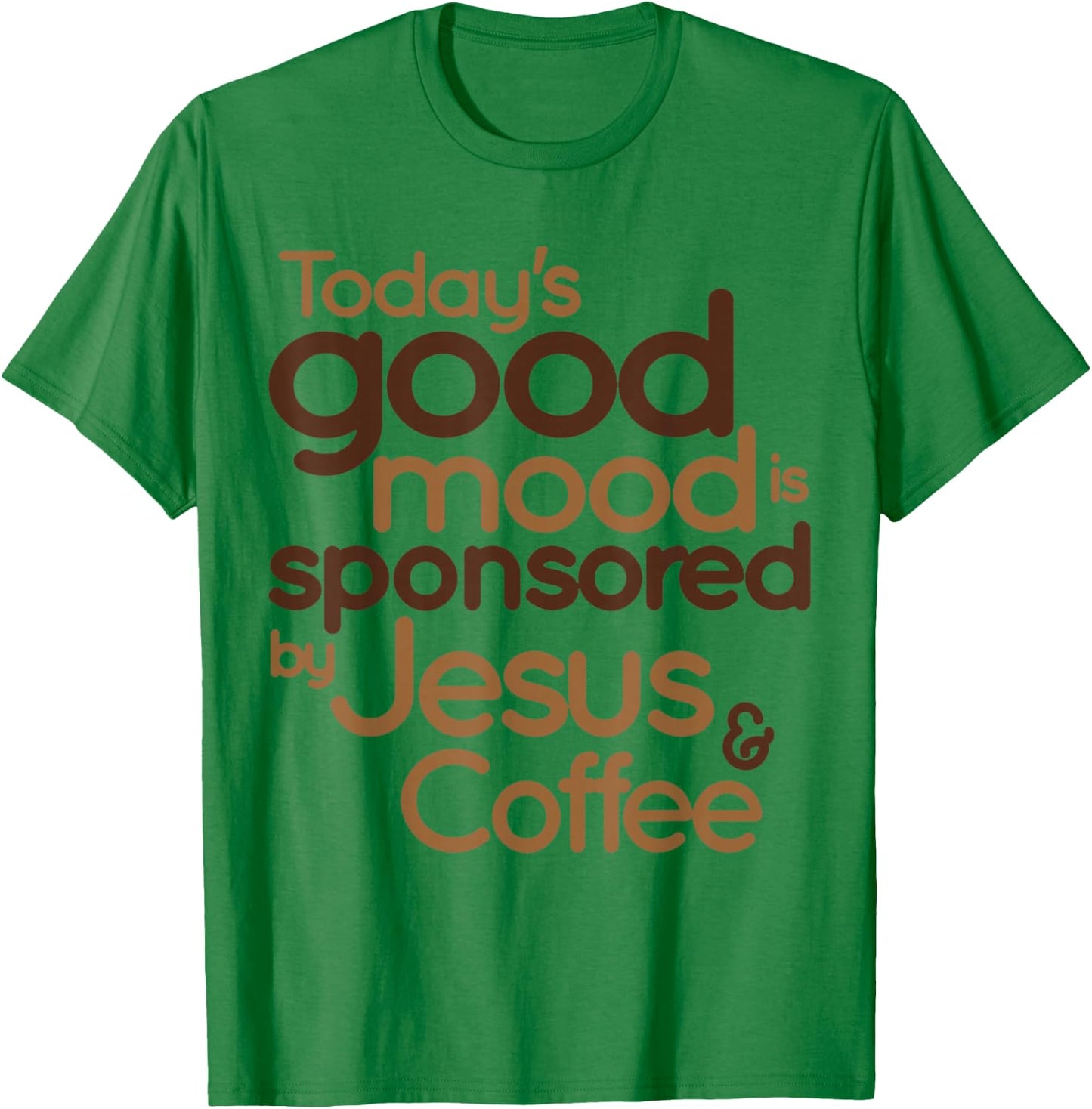 Today's good mood is sponsored by Jesus and Coffee T-Shirt - T-Shirt | Irish Green