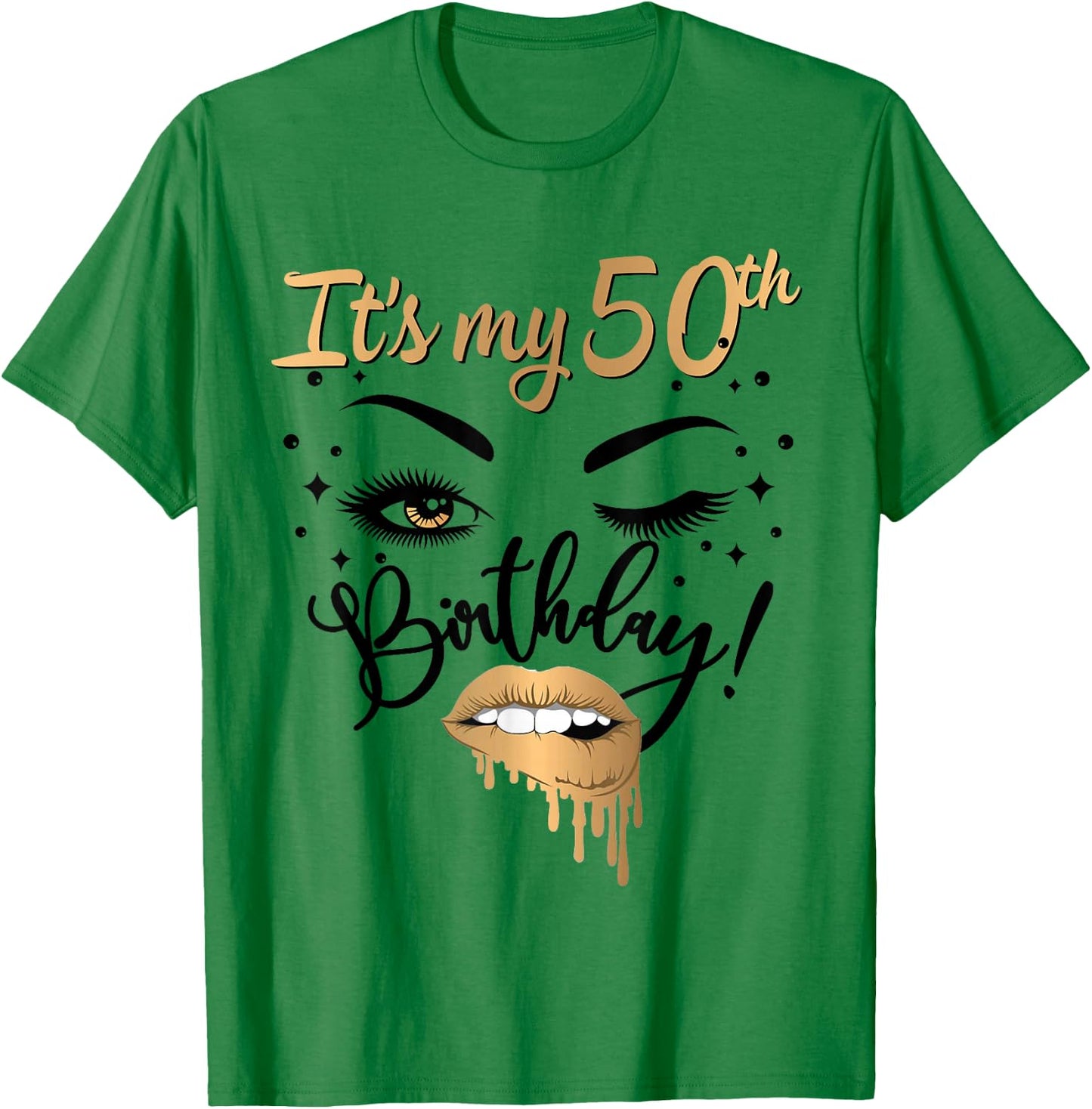 It's My 50th Birthday Queen 50 Years Old Eye Lash Lips Kiss T-Shirt - T-Shirt | Irish Green