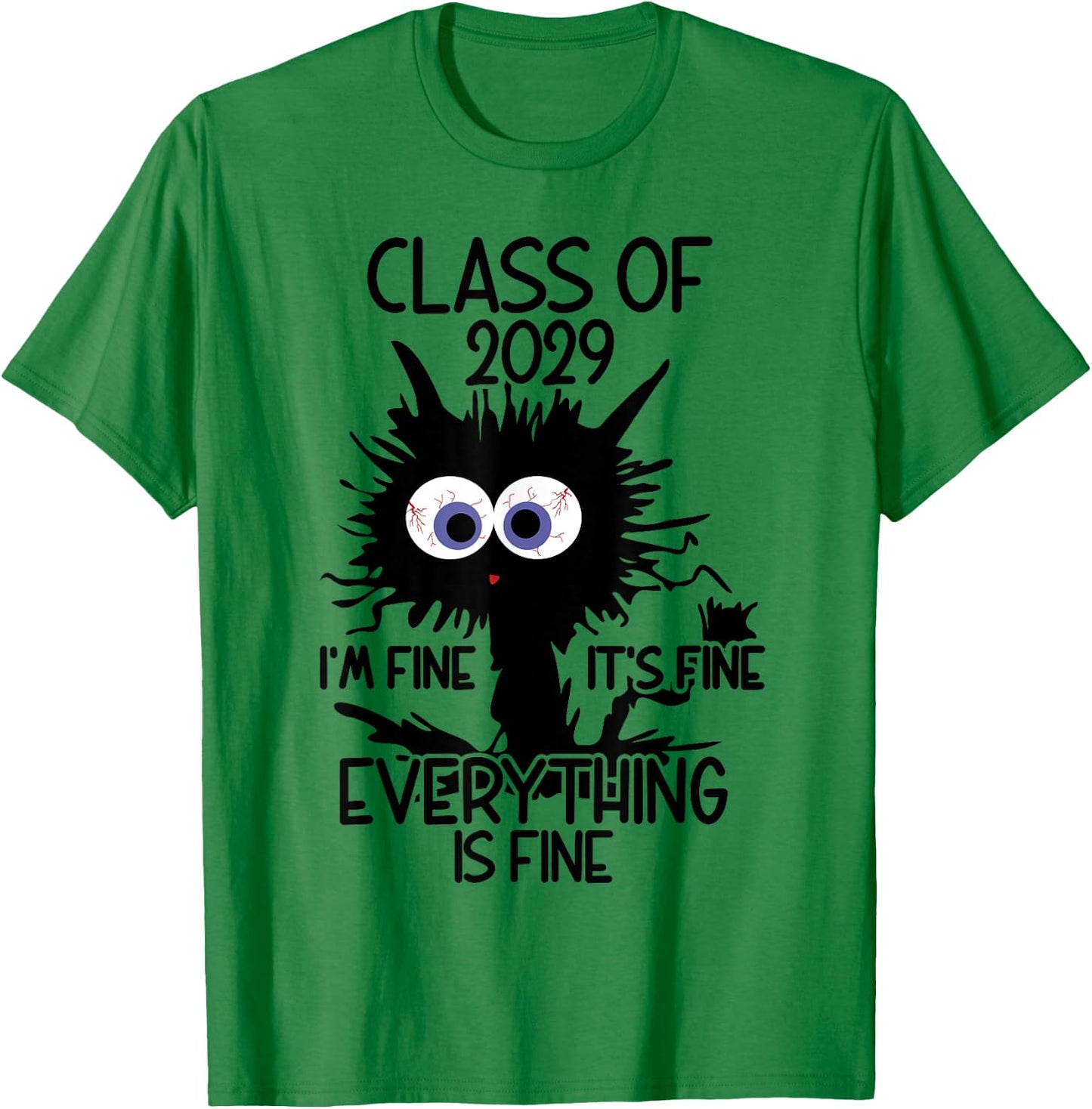 I'm Fine It's Fine Cat Class Of 2029 T-Shirt - T-Shirt | Irish Green