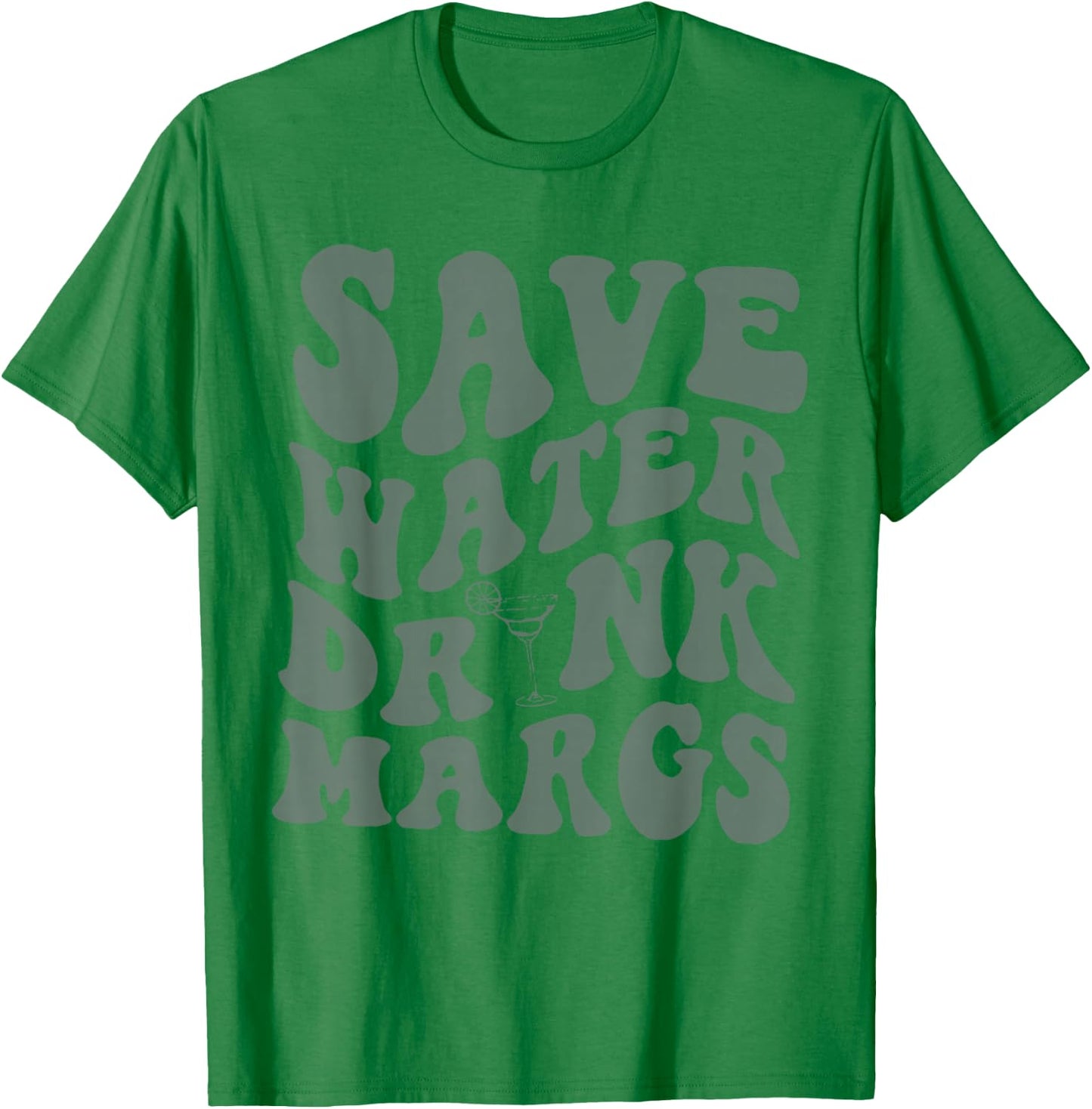 Save Water Drink Margs Alcoholist Tequila Lover T-Shirt - T-Shirt | Irish Green