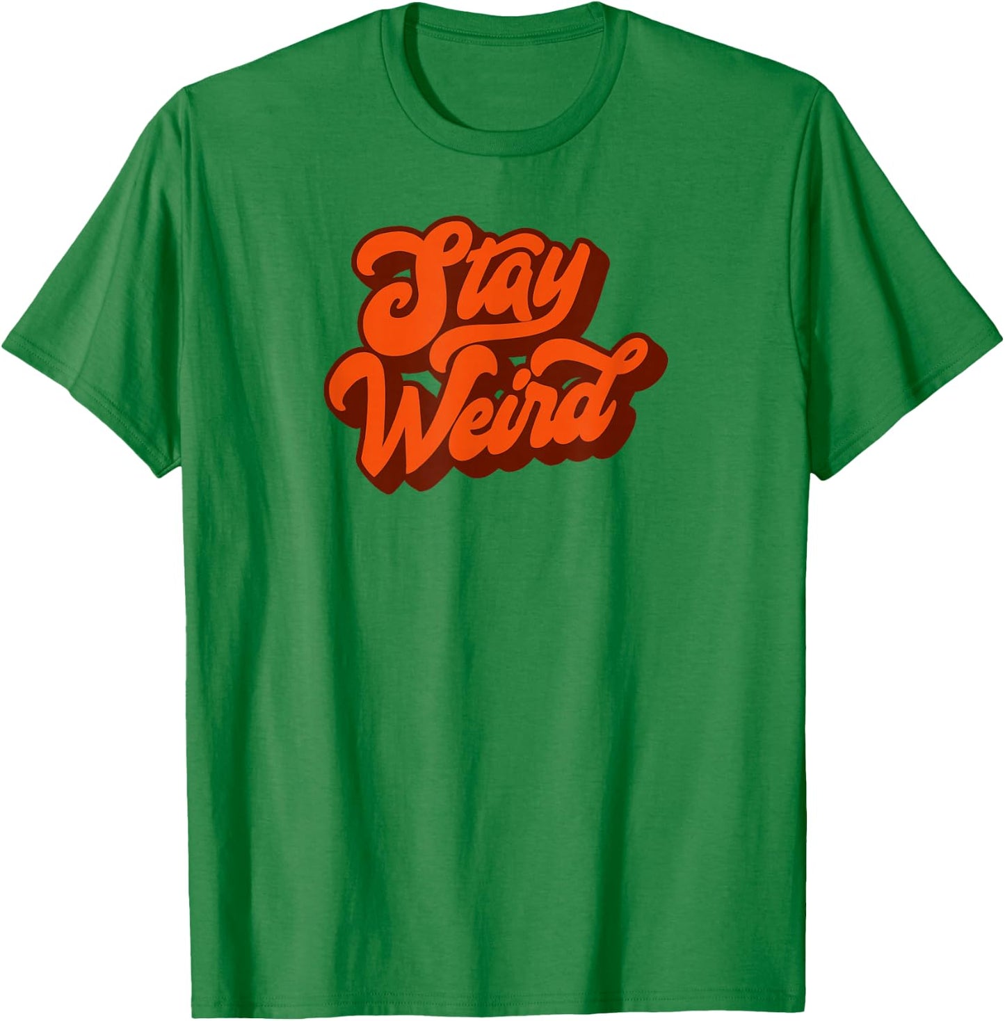 Stay Weird! Fun Retro Script Vintage Concert Festival T-Shirt - T-Shirt | Irish Green
