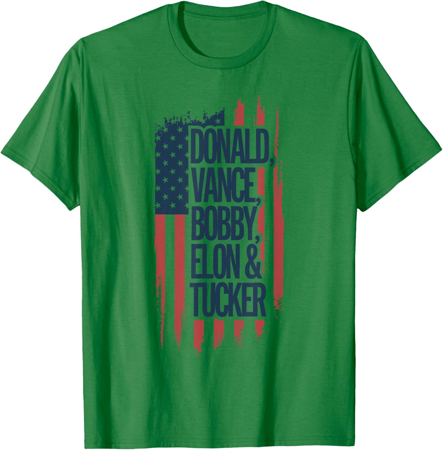 Donald Vance Bobby Elon And Tucker USA Flag Patriot Support T-Shirt - T-Shirt | Irish Green